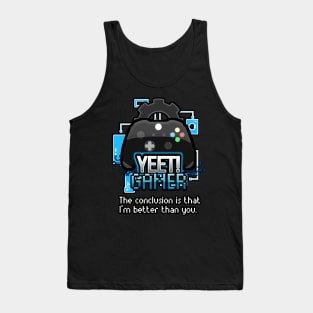 Yeet Gamer - Video Games Trendy Graphic Saying - Funny Sarcastic Tank Top